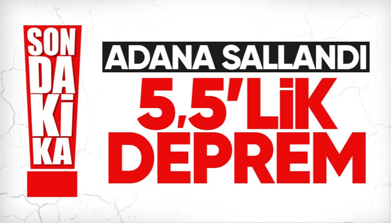 Adana´da 5.5 büyüklüğünde deprem